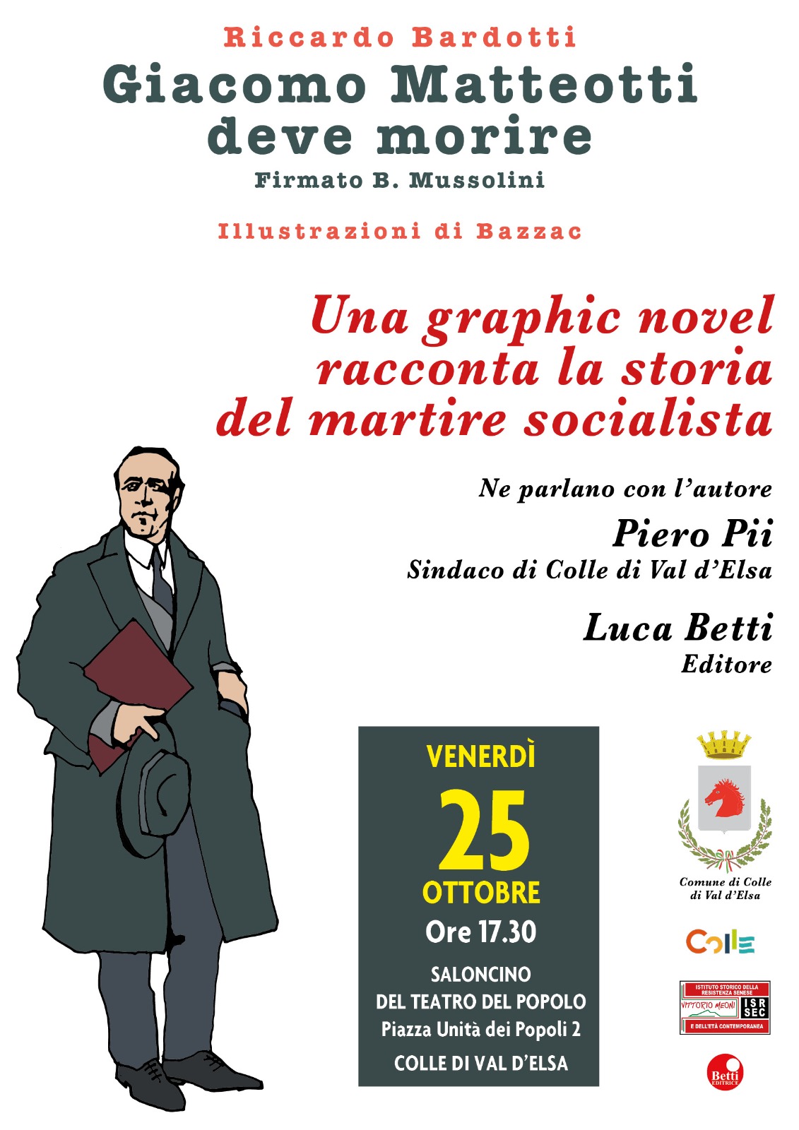 Presentazione del graphic novel "Giacomo Matteotti deve morire. Firmato B. Mussolini" di Stefano Bardotti - 25 ottobre, Saloncino Teatro del Popolo