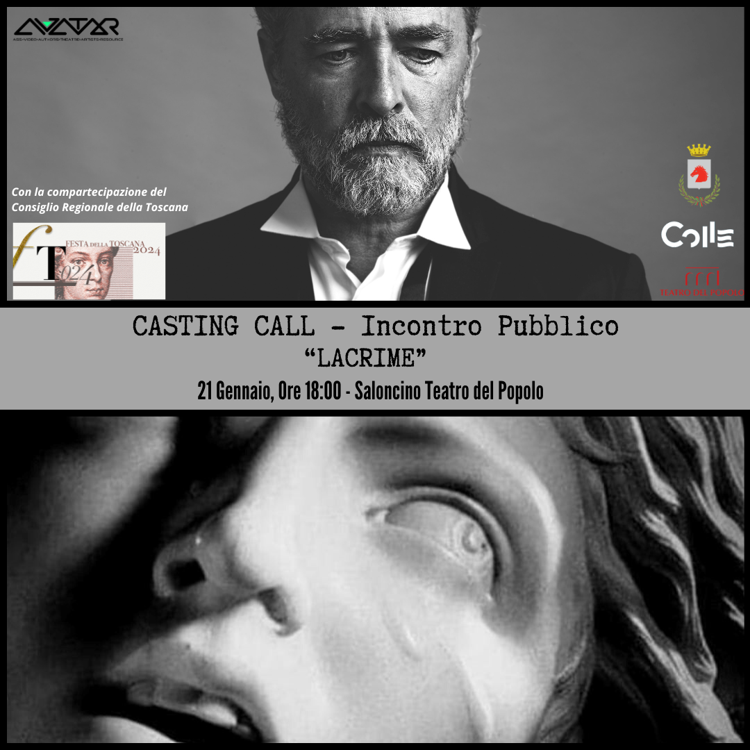 "LACRIME" PARTECIPA ALLA CASTING CALL - Incontro Pubblico - 21 Gennaio Saloncino Teatro del Popolo