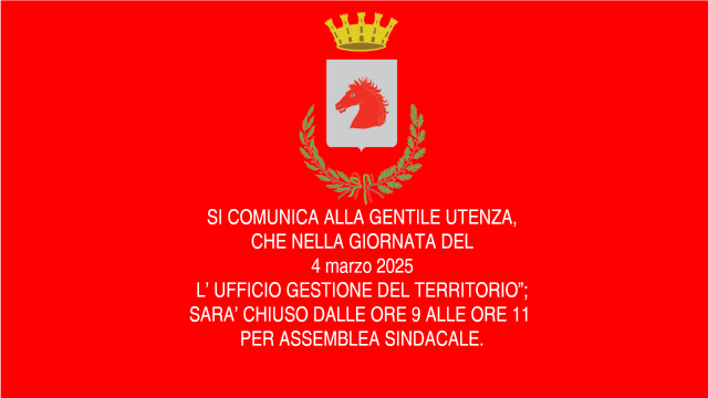 L’ UFFICIO GESTIONE DEL TERRITORIO”; SARA’ CHIUSO 4 marzo 2025