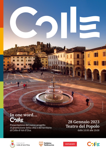 "IN ONE WORD...COLLE" - Presentazione del nuovo progetto di promozione della città e del territorio di Colle di Val d’Elsa - 28 GENNAIO 2023 TEATRO DEL POPOLO