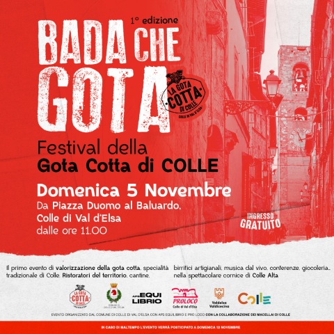 'BADA CHE GOTA', FESTIVAL DELLA GOTA COTTA DI COLLE - 5 NOVEMBRE - DAL PONTE DEL CAMPANA FINO AL BALUARDO